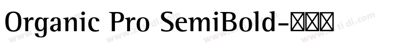 Organic Pro SemiBold字体转换